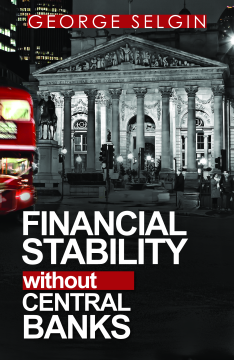 Financial Stability without Central Banks Financial Stability without Central Banks