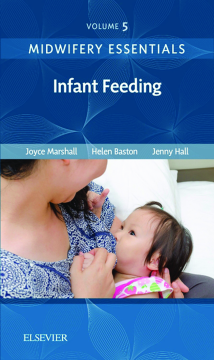 Midwifery Essentials: Infant feeding E-Book Midwifery Essentials: Infant feeding E-Book