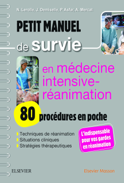 Petit manuel de survie en médecine intensive-réanimation : 80 procédures en poche Petit manuel de survie en médecine intensive-réanimation : 80 procédures en poche