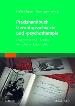 Praxishandbuch Gerontopsychiatrie und -psychotherapie Praxishandbuch Gerontopsychiatrie und -psychotherapie
