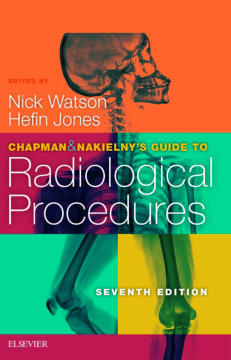 Chapman & Nakielny's Guide to Radiological Procedures E-Book Chapman & Nakielny's Guide to Radiological Procedures E-Book