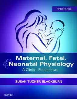 Maternal, Fetal, & Neonatal Physiology - E-Book Maternal, Fetal, & Neonatal Physiology - E-Book