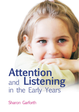 Attention and Listening in the Early Years Attention and Listening in the Early Years