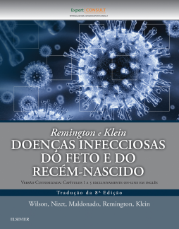 Remington e Klein Doenças Infecciosas do Feto e do Recém-Nascido Remington e Klein Doenças Infecciosas do Feto e do Recém-Nascido