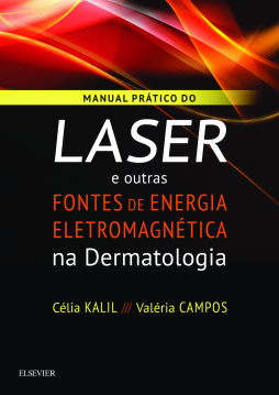 Manual Prático do Laser e Outras Fontes de Energia Eletromagnética na Dermatologia Manual Prático do Laser e Outras Fontes de Energia Eletromagnética na Dermatologia