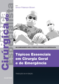 Tópicos Essenciais em Cirurgia Geral e de Emergência Tópicos Essenciais em Cirurgia Geral e de Emergência