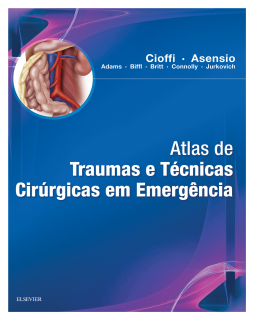 Atlas de Trauma e Técnicas Cirúrgicas em Emergências Atlas de Trauma e Técnicas Cirúrgicas em Emergências