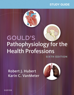 Study Guide for Gould's Pathophysiology for the Health Professions - E-Book Study Guide for Gould's Pathophysiology for the Health Professions - E-Book