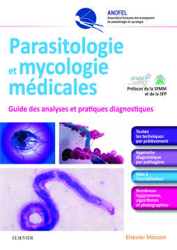 Parasitologie et mycologie médicales - Guide des analyses et des pratiques diagnostiques Parasitologie et mycologie médicales - Guide des analyses et des pratiques diagnostiques