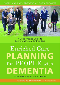 Enriched Care Planning for People with Dementia Enriched Care Planning for People with Dementia