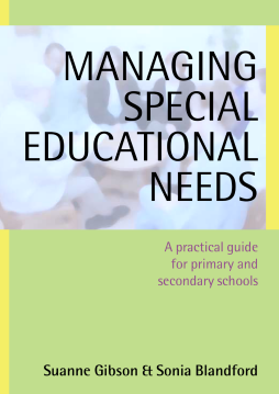 Managing Special Educational Needs : A practical guide for primary and secondary schools Managing Special Educational Needs : A practical guide for primary and secondary schools