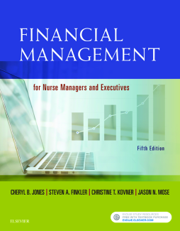 Financial Management for Nurse Managers and Executives - E-Book Financial Management for Nurse Managers and Executives - E-Book
