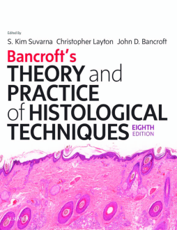 Bancroft's Theory and Practice of Histological Techniques E-Book Bancroft's Theory and Practice of Histological Techniques E-Book