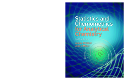 Statistics and Chemometrics for Analytical Chemistry Statistics and Chemometrics for Analytical Chemistry