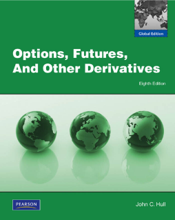 Options, Futures and Other Derivatives: Global Edition Options, Futures and Other Derivatives: Global Edition