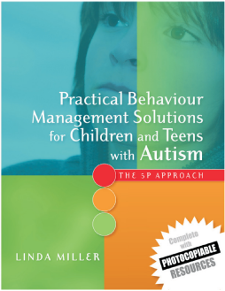 Practical Behaviour Management Solutions for Children and Teens with Autism