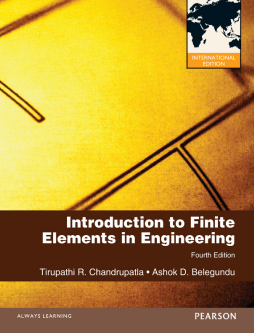 Introduction to Finite Elements in Engineering Introduction to Finite Elements in Engineering