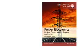 Power Electronics: Devices, Circuits, and Applications, International Edition, 4/e Power Electronics: Devices, Circuits, and Applications, International Edition, 4/e