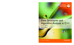 Data Structures and Algorithm Analysis in C++, International Edition Data Structures and Algorithm Analysis in C++, International Edition