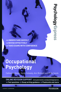 Psychology Express: Occupational Psychology (Undergraduate Revision Guide) Psychology Express: Occupational Psychology (Undergraduate Revision Guide)