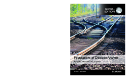 Foundations of Decision Analysis, Global Edition Foundations of Decision Analysis, Global Edition