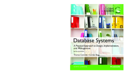 Database Systems: A Practical Approach to Design, Implementation, and Management, Global Edition Database Systems: A Practical Approach to Design, Implementation, and Management, Global Edition