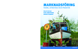 Marknadsföring: teori, strategi och praktik Marknadsföring: teori, strategi och praktik