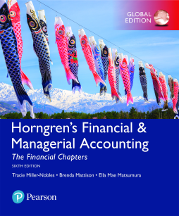 Horngren's Financial & Managerial Accounting, The Financial Chapters, Global Edition Horngren's Financial & Managerial Accounting, The Financial Chapters, Global Edition
