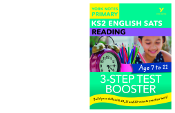 English SATs 3-Step Test Booster Reading: York Notes for KS2 English SATs 3-Step Test Booster Reading: York Notes for KS2