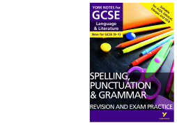 English Language and Literature Spelling, Punctuation and Grammar Revision and Exam Practice: York Notes for GCSE (9-1) English Language and Literature Spelling, Punctuation and Grammar Revision and Exam Practice: York Notes for GCSE (9-1)