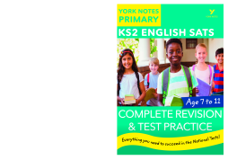 English SATs Complete Revision and Test Practice: York Notes for KS2 English SATs Complete Revision and Test Practice: York Notes for KS2