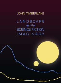Landscape and the Science Fiction Imaginary Landscape and the Science Fiction Imaginary