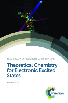 Theoretical Chemistry for Electronic Excited States Theoretical Chemistry for Electronic Excited States