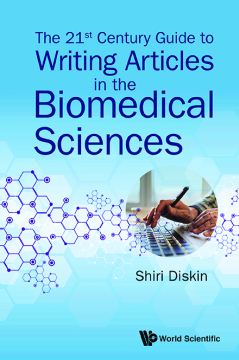 21st Century Guide To Writing Articles In The Biomedical Sciences, The 21st Century Guide To Writing Articles In The Biomedical Sciences, The