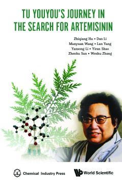 Tu Youyou's Journey In The Search For Artemisinin Tu Youyou's Journey In The Search For Artemisinin