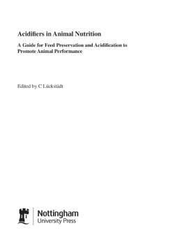 Acidifiers in Animal Nutrition - A guide for feed preservation and acidification to promote animal performance Acidifiers in Animal Nutrition - A guide for feed preservation and acidification to promote animal performance