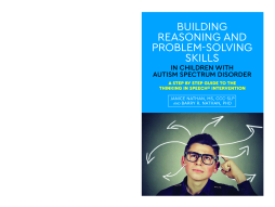Building Reasoning and Problem-Solving Skills in Children with Autism Spectrum Disorder Building Reasoning and Problem-Solving Skills in Children with Autism Spectrum Disorder