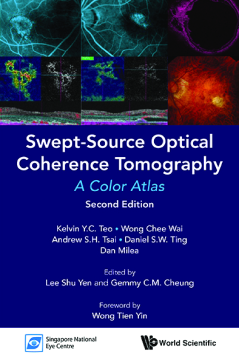 Swept-source Optical Coherence Tomography: A Color Atlas (Second Edition) Swept-source Optical Coherence Tomography: A Color Atlas (Second Edition)