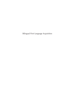 Bilingual First Language Acquisition Bilingual First Language Acquisition