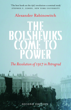 The Bolsheviks Come to Power - New Edition The Bolsheviks Come to Power - New Edition