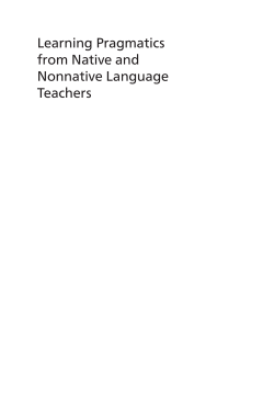 Learning Pragmatics from Native and Nonnative Language Teachers Learning Pragmatics from Native and Nonnative Language Teachers