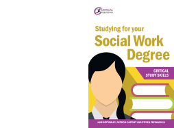 Studying for your Social Work Degree Studying for your Social Work Degree