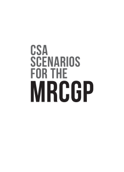 CSA Scenarios for the MRCGP, fourth edition CSA Scenarios for the MRCGP, fourth edition
