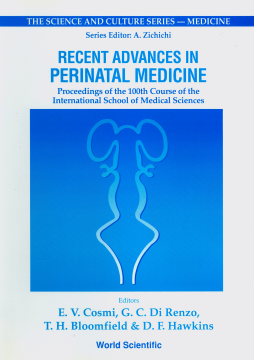 Recent Advances In Perinatal Medicine - Proceedings Of The 100th Course Of The International School Of Medical Sciences Recent Advances In Perinatal Medicine - Proceedings Of The 100th Course Of The International School Of Medical Sciences