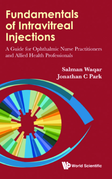 Fundamentals Of Intravitreal Injections: A Guide For Ophthalmic Nurse Practitioners And Allied Health Professionals Fundamentals Of Intravitreal Injections: A Guide For Ophthalmic Nurse Practitioners And Allied Health Professionals