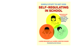Simple Stuff to Get Kids Self-Regulating in School