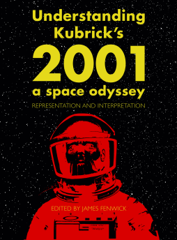 Understanding Kubrick's 2001: A Space Odyssey Understanding Kubrick's 2001: A Space Odyssey