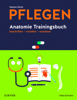 PFLEGEN Arbeitsbuch Anatomie PFLEGEN Arbeitsbuch Anatomie