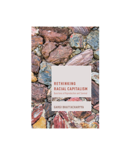 Rethinking Racial Capitalism Rethinking Racial Capitalism
