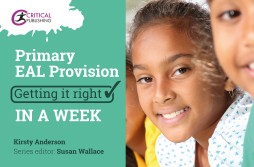 Primary EAL Provision: Getting it Right in a Week